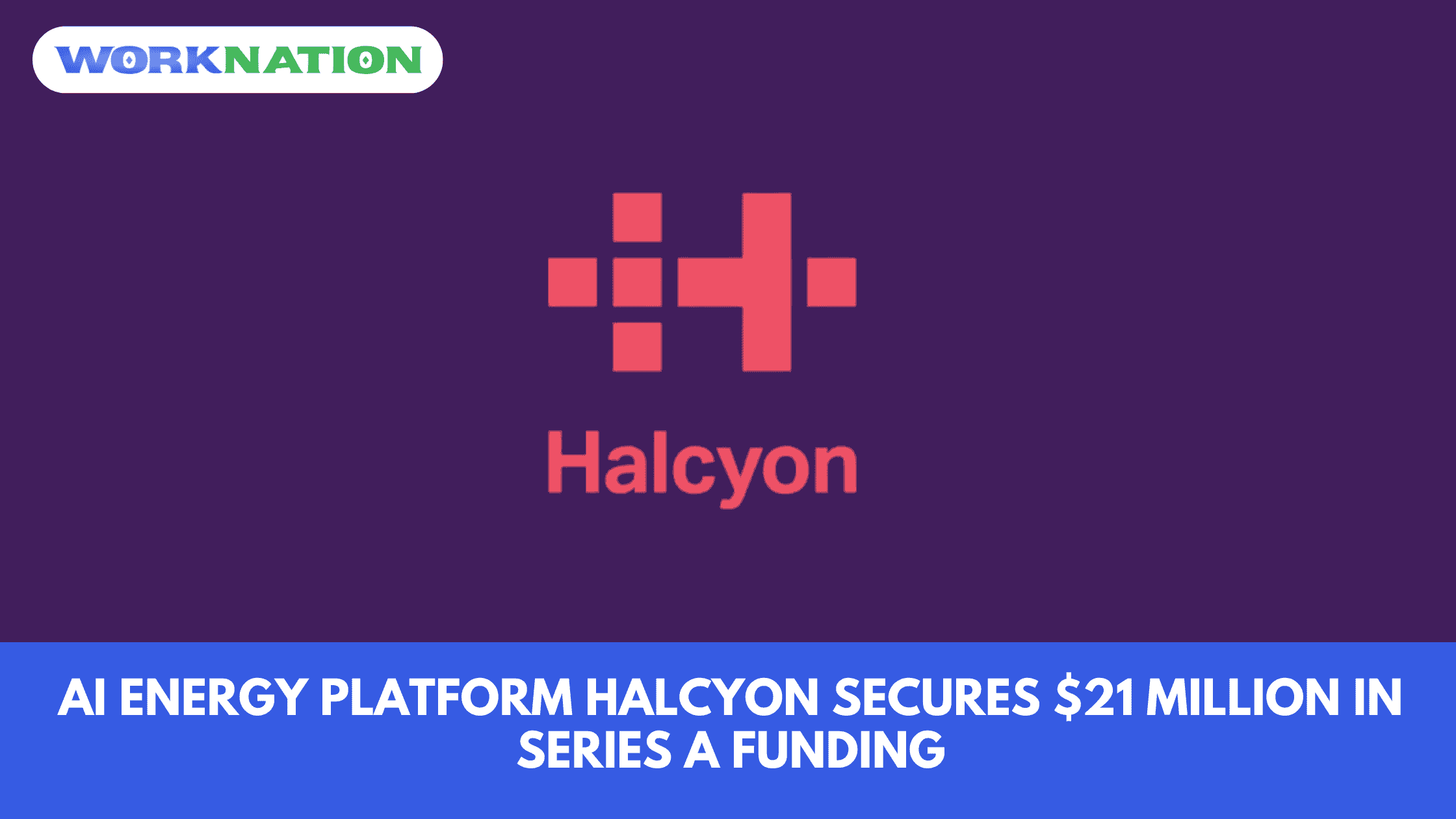 AI Energy Platform Halcyon Secures $21 Million in Series A Funding