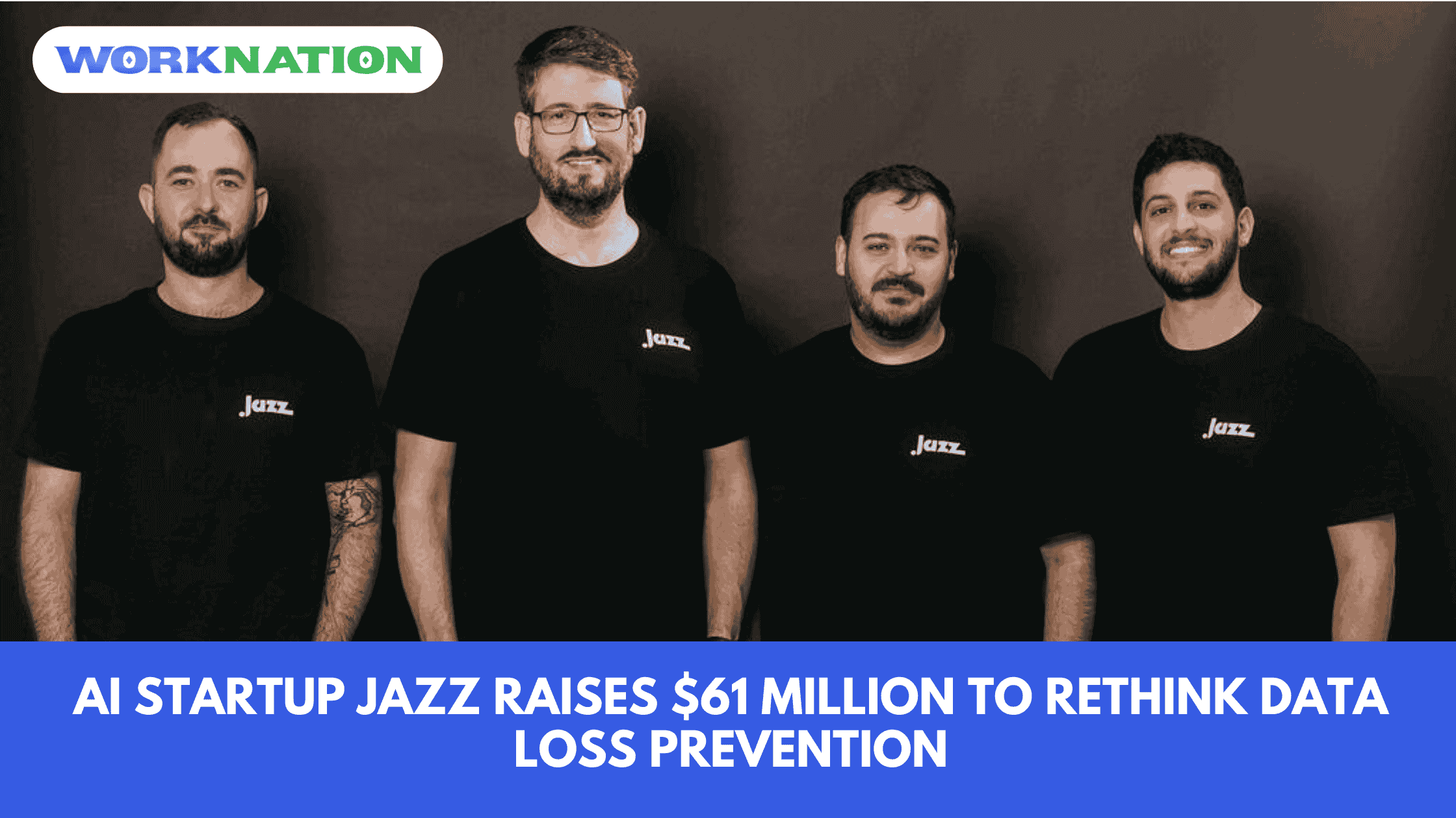 AI Startup Jazz Raises $61 Million to Rethink Data Loss Prevention