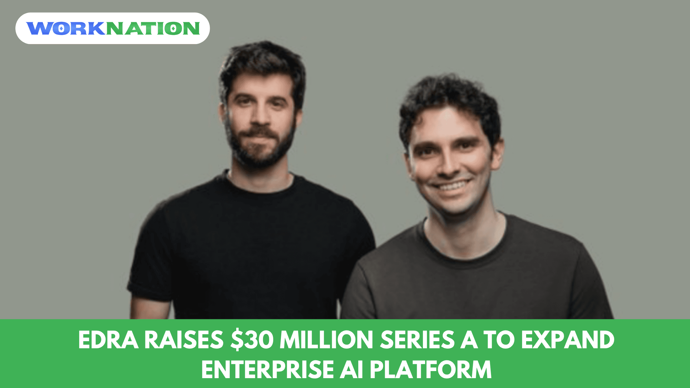 Edra Raises $30 Million Series A to Expand Enterprise AI Platform