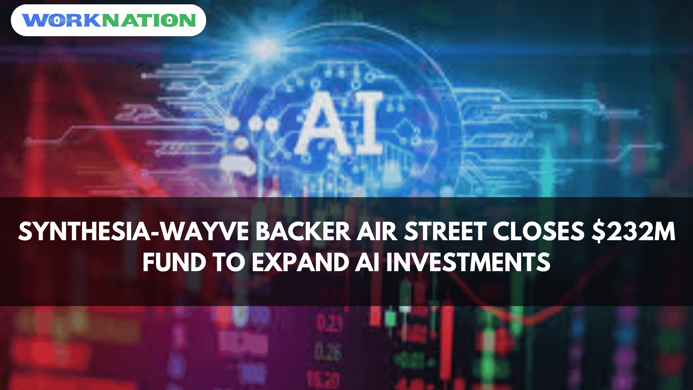 Synthesia-Wayve Backer Air Street Closes $232M Fund to Expand AI Investments