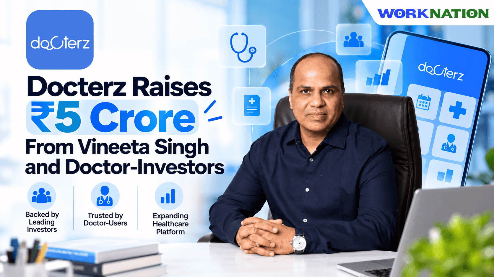 Docterz Raises ₹5 Crore With Doctors Using Its Platform Among Investors
