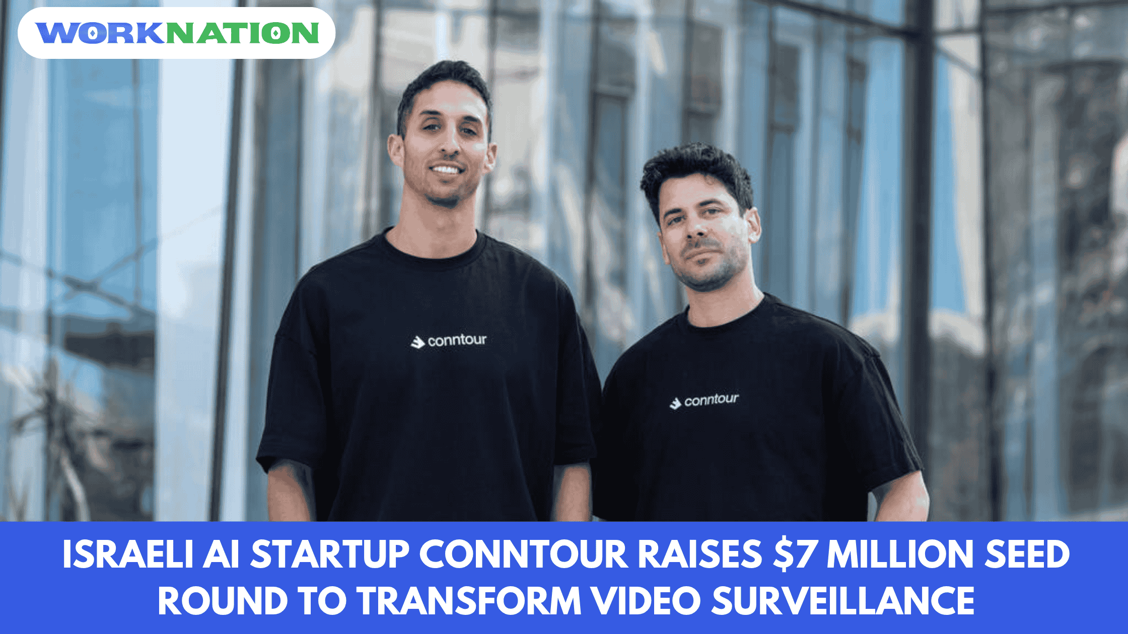 Israeli AI startup Conntour raises $7 million Seed round to transform video surveillance