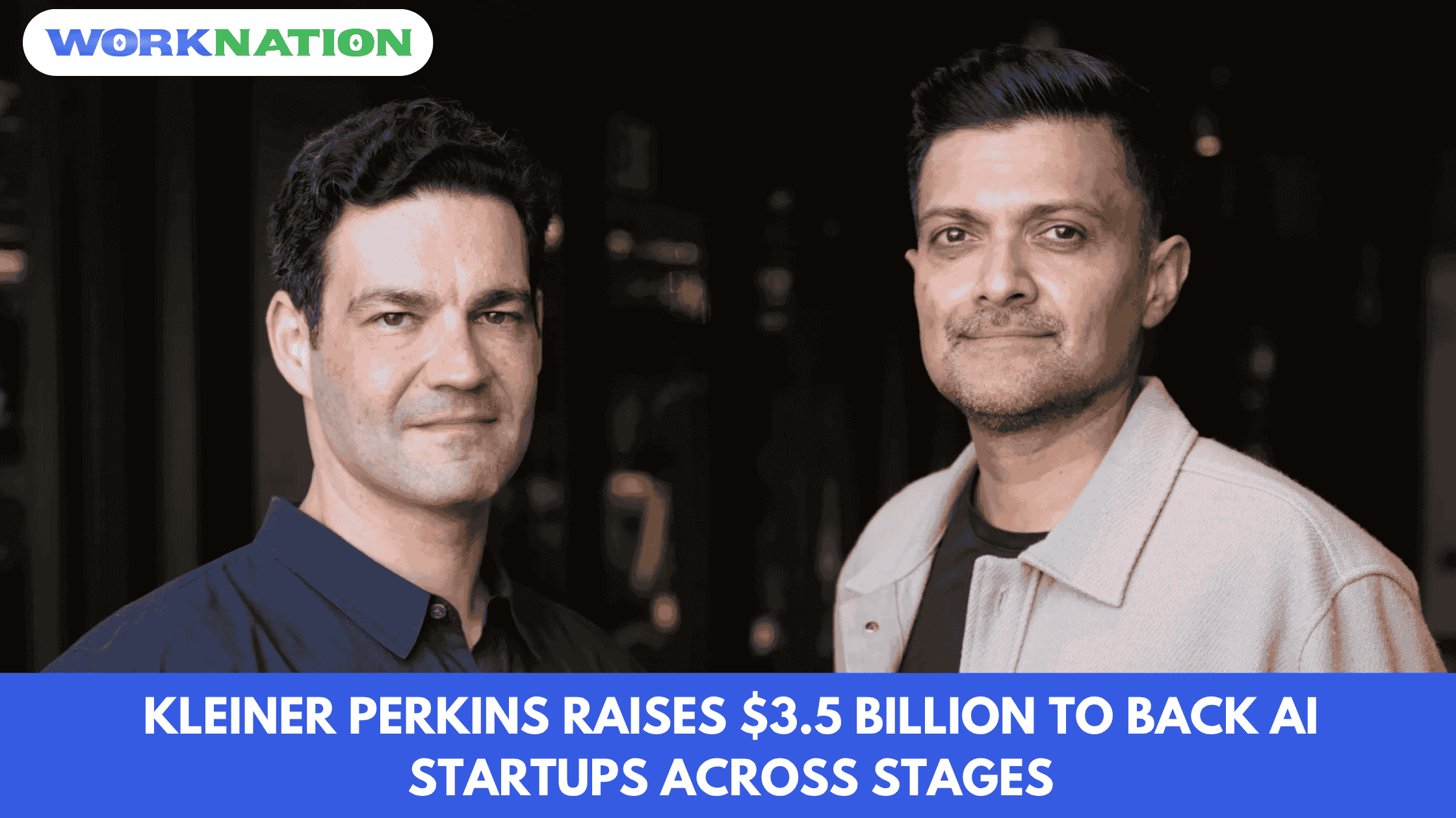 Kleiner Perkins Raises $3.5 Billion to Back AI Startups Across Stages