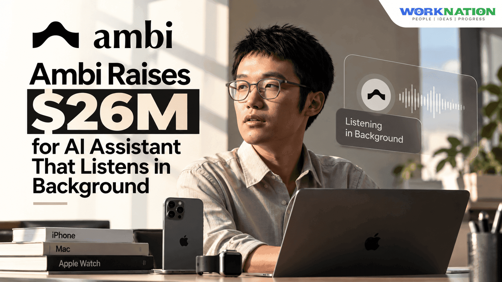 Former Plaud Executive Raises $26M for AI Assistant Ambi