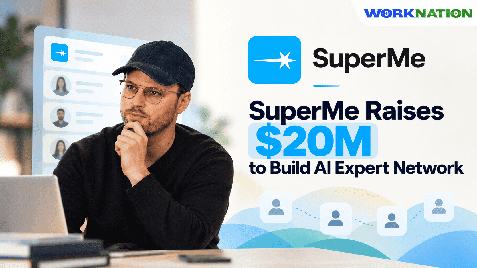 SuperMe Raises $20M to Build an AI-Powered Network of Expert Profiles